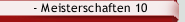 - Meisterschaften 10